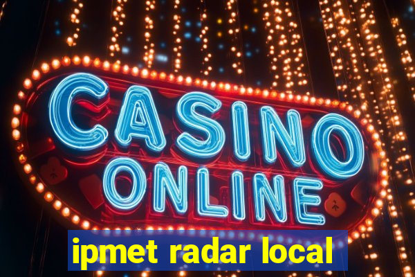 ipmet radar local